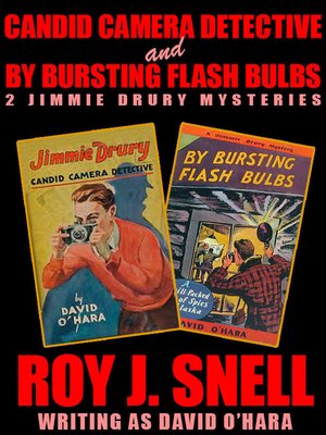 cover image of Candid Camera Detective and By Bursting Flash Bulbs